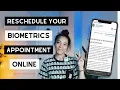 How to Reschedule Your Biometrics Appointment Online New USCIS Update