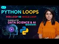L-7 Python Loops Explained for Beginners for Loop while Loop with Examples Python for AI