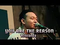 Download Lagu You Are The Reason - 'Risvanda Kibo'