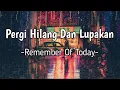 Download Lagu PERGI HILANG DAN LUPAKAN - REMEMBER OF TODAY | COVER LIRIK | LIA MAGDALENA