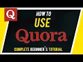 How to Use Quora - Beginner s Guide
