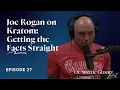 Ep 27 Joe Rogan on Kratom Getting the Facts Straight The Dr Suzette Glasner Podcast