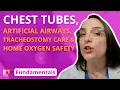 Chest Tubes Artificial Airways Tracheostomy Care Home Oxygen Safety - Fundamentals LevelUpRN