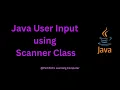Getting User Input in Java using Scanner class