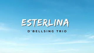 Download Esterlina - D'bellsing Trio (Video Lirik) MP3