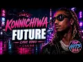 Future - Konnichiwa (Lyrics)