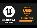 How to Install and Set Up Unreal Engine 5 in 5 Minutes Source Code Version