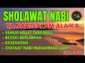 Download Lagu Sholawat Nabi Ya Nabi Salam Alaika Tanpa Musik Full 12 Jam \
