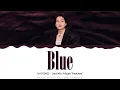 Download Lagu KAI (EXO) - 'Blue' Lyrics Color Coded (Han/Rom/Eng) | @HansaGame