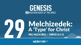 Melchizedek: A 'Type' for Christ