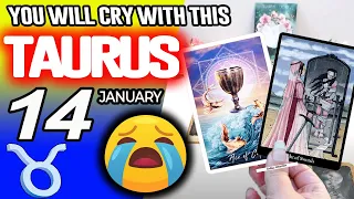 Taurus YOU WILL CRY WITH THIS horoscope for today JANUARY 14 2026 tarot JANUARY