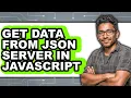 How to Get Data from Json Server in Javascript - Step by Step