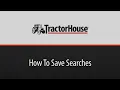 Save Listings You Love For Faster Access On TractorHouse com