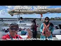 Download Lagu Tour Turkey : Selat Bosporus Memisahkan Benua Asia dan Eropa di Istanbul
