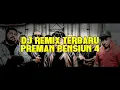 Lagu DJ PREMAN PENSIUN FULL BASS