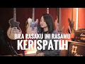 Kerispatih - ‘Bila Rasaku Ini Rasamu’ Cover by Manda Rose