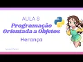 Aula 8 Programacao Orientada a Objetos Python - Heranca e Polimorfismo