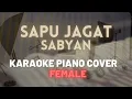 Download Lagu SABYAN - SAPU JAGAT KARAOKE FEMALE PIANO DAN LIRIK COVER By FADLI