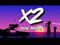 Anne-Marie - x2 ( Lyrics )