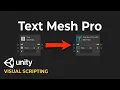 Unity Visual Scripting and Text Mesh Pro
