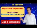 AsyncTask Deprecated in Android Executor Service in Java Dr Vipin Classes
