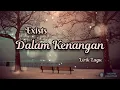 Download Lagu Dalam Kenangan - Exist (Lirik Lagu)