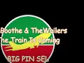 Ken Boothe & The Wailers - The Train Is Coming