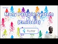 Many Particle System Emitters using Flutter Flutter Tutorial