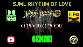 o podu o podu gemini bharathwaj bass boosted audio