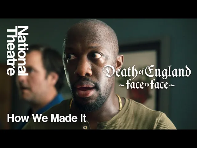 How We Made It | Our original film in a theatre Death of England: Face to Face