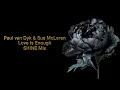 Paul van Dyk & Sue McLaren - Love Is Enough (SHINE Mix)