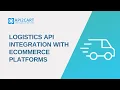 Logistics API Integration with eCommerce Platforms