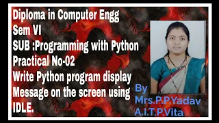 Practical No-02 Write Python program display Message on the screen using IDLE