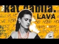 Lagu Kat Dahlia - Lava