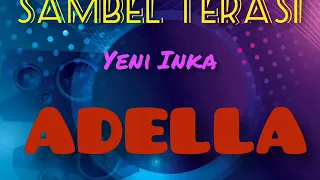 Download Yeni Inka _ Sambel Terasi ADELLA MP3