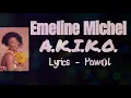Emeline Michel - A.K.I.K.O. Lyrics (Pawòl)