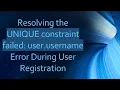 Resolving the UNIQUE constraint failed user username Error During User Registration