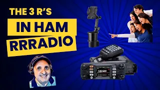 Using the 3 R s in ham radio
