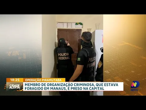 Membro de organização criminosa que estava foragido em Manaus, é preso em Florianópolis