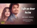 Download Lagu ♥️TUJH SE DOOR HO KE | Bollywood Romantic Song 2025 | MSW Music Hindi Presents 💐🎵 