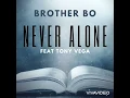 Brother Bo “Never Alone” ft. Tony Vega