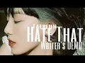 Download Lagu Taeyeon \u0026 Key - Hate That (Writer's DEMO) [Demo By: Anitta \u0026 Austin]