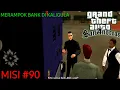 GTA San Andreas Mobile-Misi #90-Merampok Bank Di Kaligula