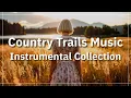 Lagu Vol.1 Country Trails – 1 Hour Country Instrumental Music