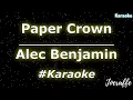 Alec Benjamin - Paper Crown (Karaoke)
