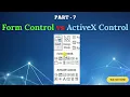 Part 7 - Form Controls vs ActiveX Controls in Excel VBA