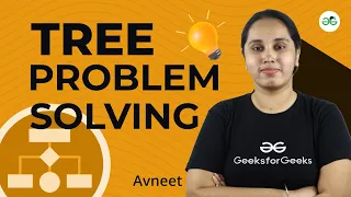 Tree Daily Problem Solving Practice Problems for School GeeksforGeeks School