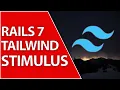 Create A Tailwind CSS Project w Rails 7 Stimulus
