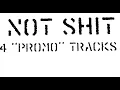 Not Shit - Promo 2018