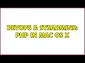 DevOps SysAdmins php in Mac OS X 2 Solutions